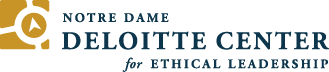 Notre Dame Deloitte Center for Ethical Leadership